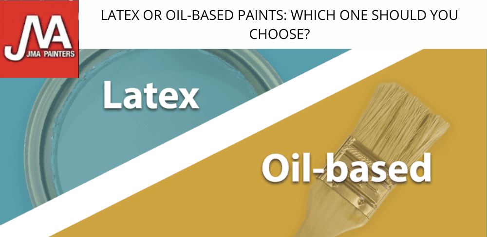 Latex or Oil-Based Paints: Which One Should You Choose?