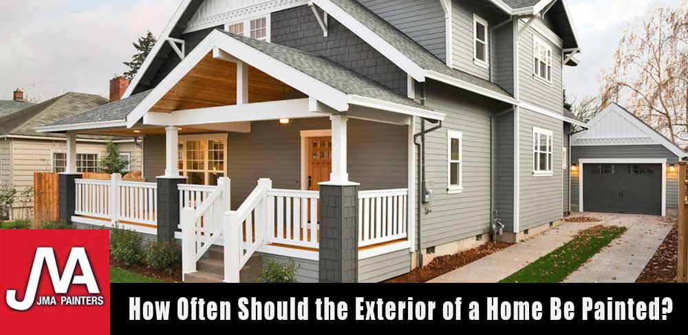 Painting Company Recommendations – How Often Should the Exterior of a Home Be Painted?