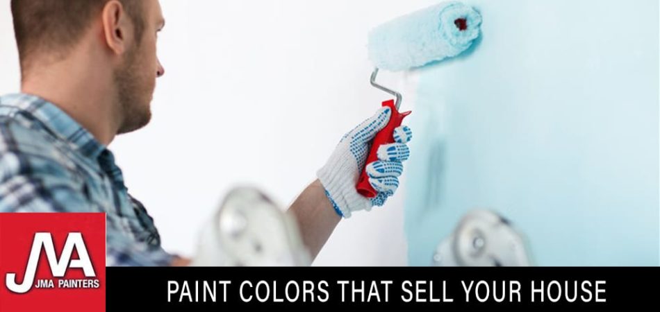 Paint colors that sells- JMA Painters