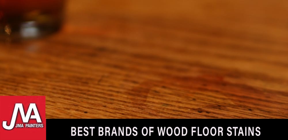 Best Brands of Wood Floor Stains | JMA Painters